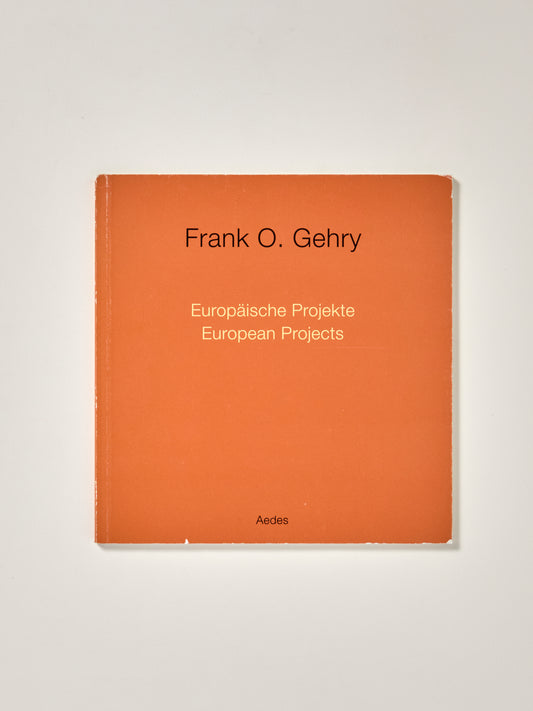 Frank O. Gehry: Europaische Projekte/European Projects