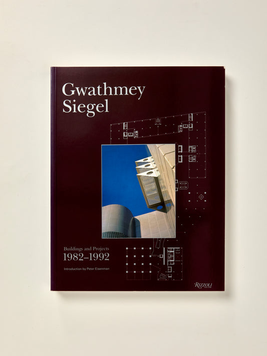 Gwathmey Siegel:  Buildings and Projects 1982-1992