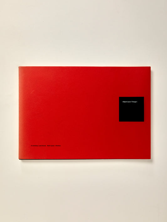 Bob Gysin + Partner: Architektur und Kunst "Depart pour l'Image."