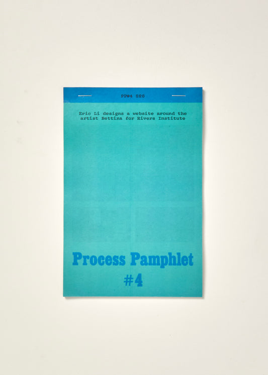 Process Pamphlet: #4: Eric Li designs a website around the artist Bettina for Rivers Institute