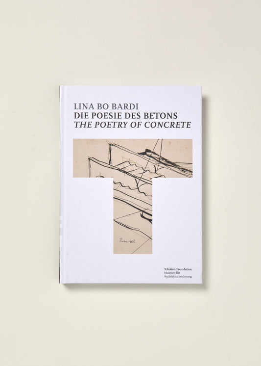 Lina Bo Bardi: The Poetry of Concrete