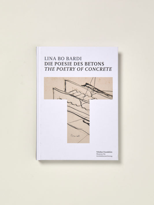 Lina Bo Bardi: The Poetry of Concrete