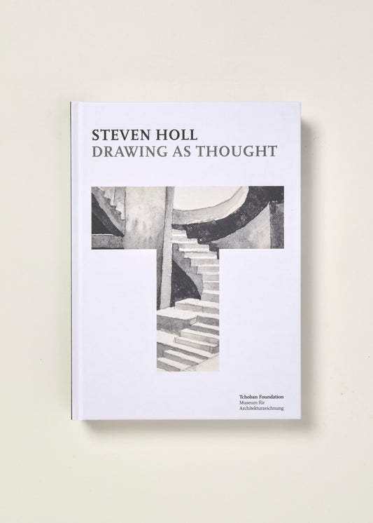 Steven Holl: Drawing as Thought