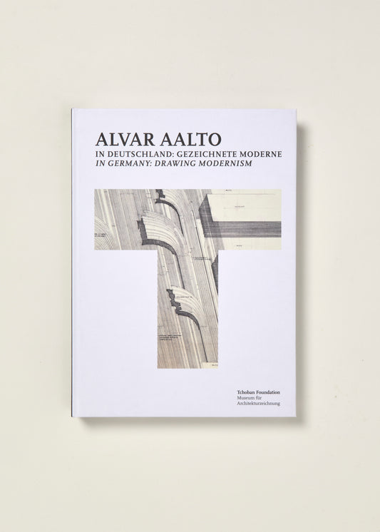Alvar Aalto in Germany: Drawing Modernism