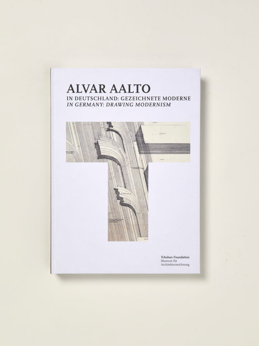 Alvar Aalto in Germany: Drawing Modernism