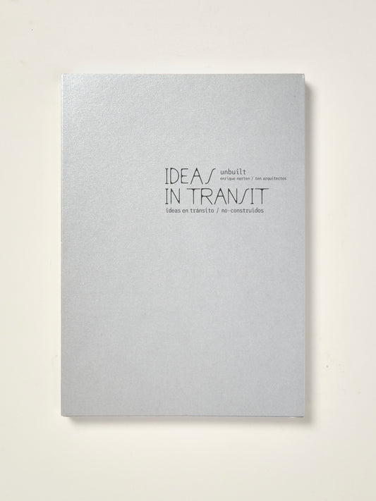 Enrique Norten / TEN Arquitectos: Ideas in Transit