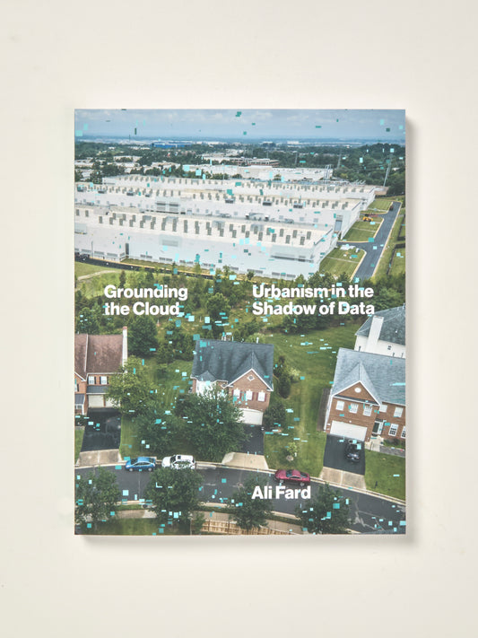 Grounding the Cloud: Urbanism in the Shadow of Data