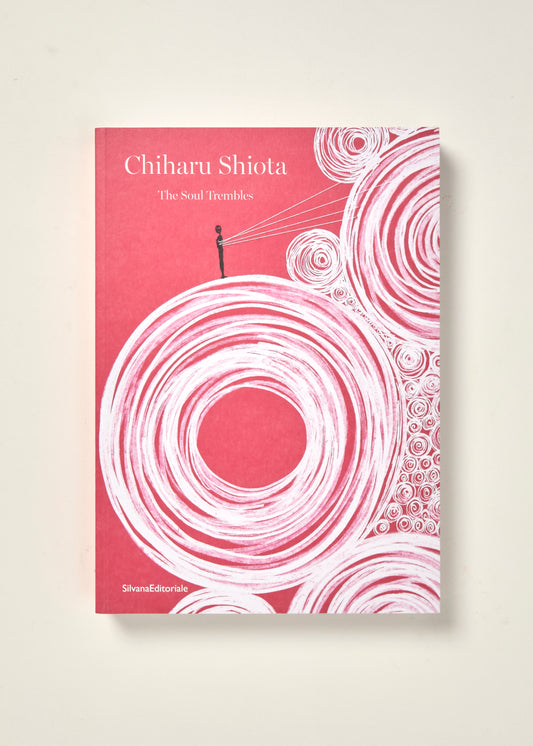 Chiharu Shiota: The Soul Trembles
