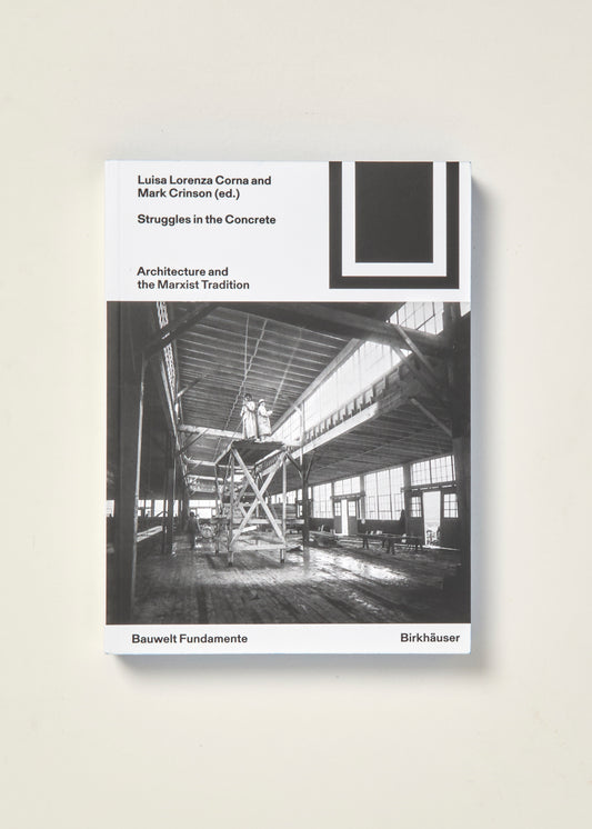Struggles in the Concrete: Architecture and the Marxist Tradition