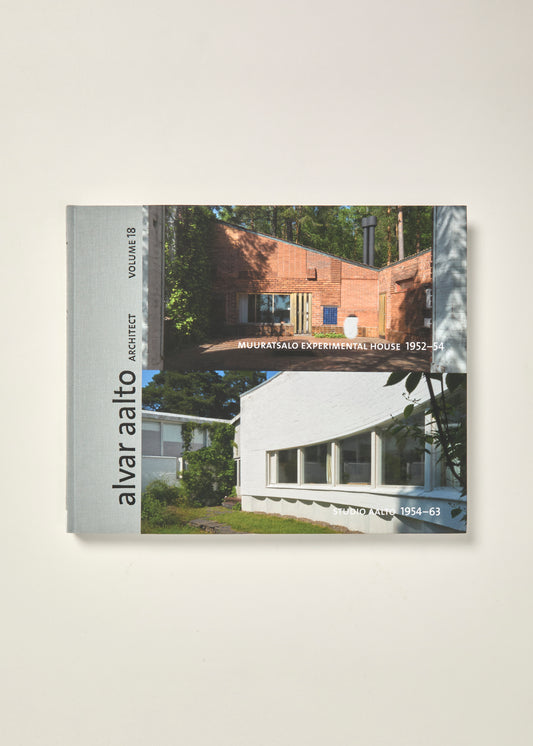 Alvar Aalto Architect: Muuratsalo Experimental House 1952–54 / Studio Aalto 1954–63 (Volume 18)