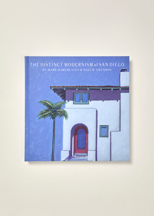 The Distinct Modernism of San Diego