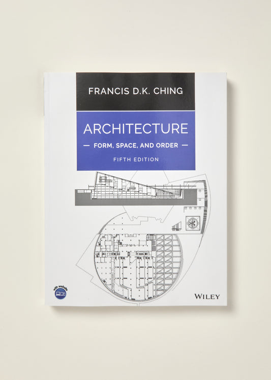 Architecture: Form, Space, and Order