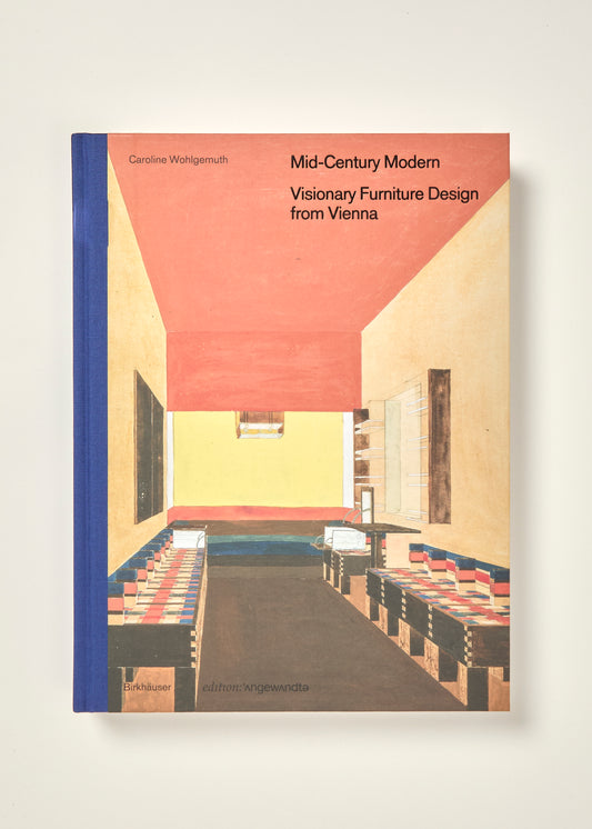 Mid-Century Modern: Visionary Furniture Design from Vienna