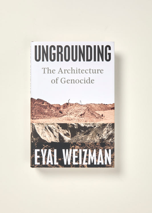Ungrounding: The Architecture of Genocide