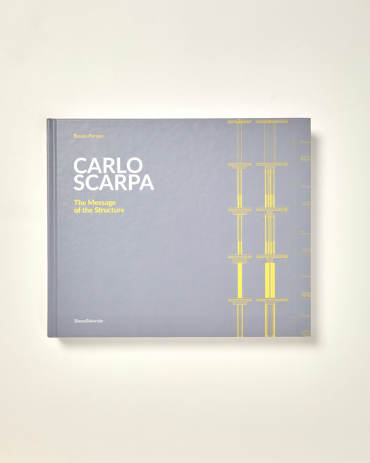 Carlo Scarpa The Message of the Structure