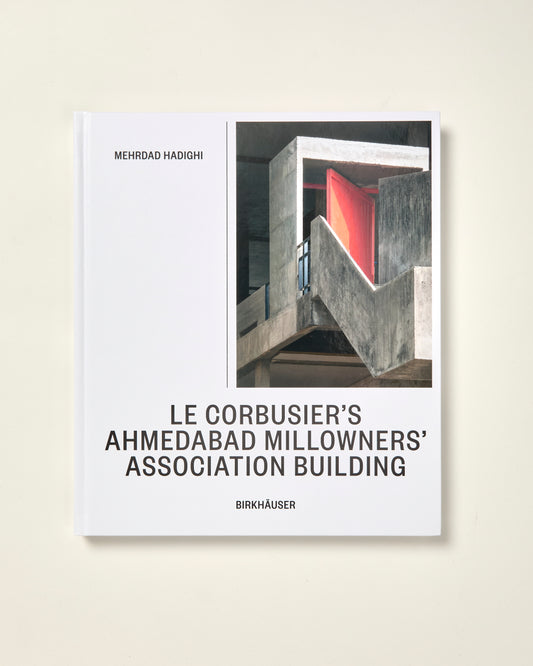 Le Corbusier's Millowners Association Building: Between System and Improvisation