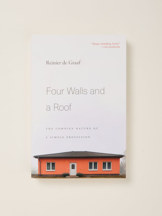 Four Walls and a Roof: The Complex Nature of a Simple Profession