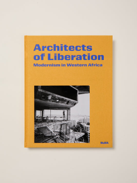 Architects of Liberation: Modernism in Western Africa