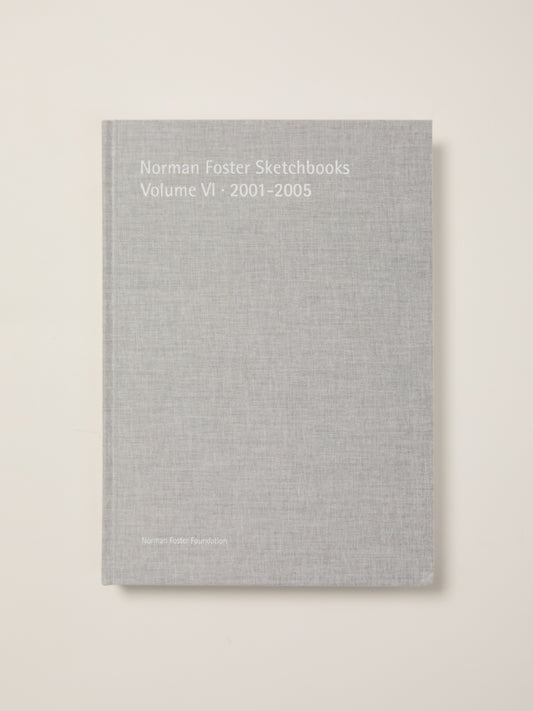 Norman Foster Sketchbooks: Volume VI 2001-2005