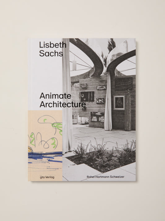 Lisbeth Sachs: Animate Architecture