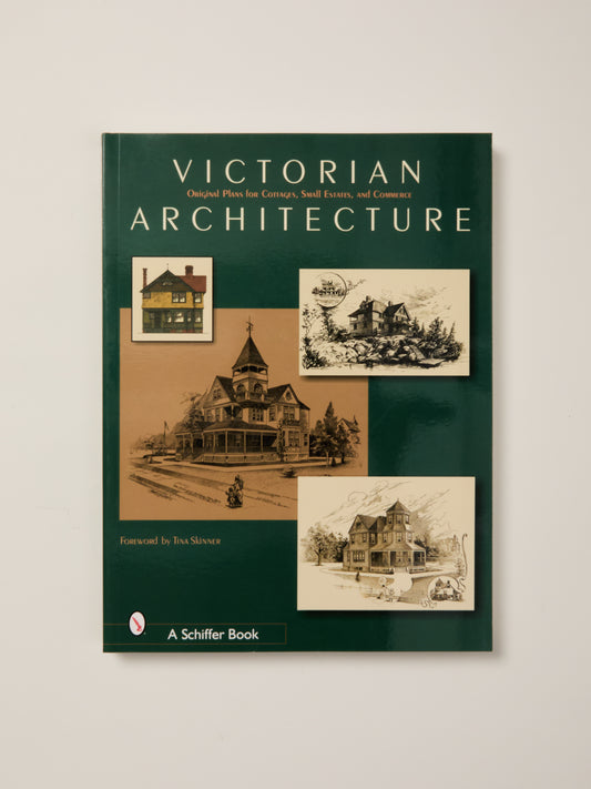 Victorian Architecture: Original Plans for Cottages, Small Estates, and Commerce