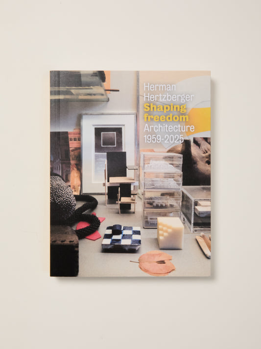 Herman Hertzberger: Shaping Freedom -  Architecture 1959-2025