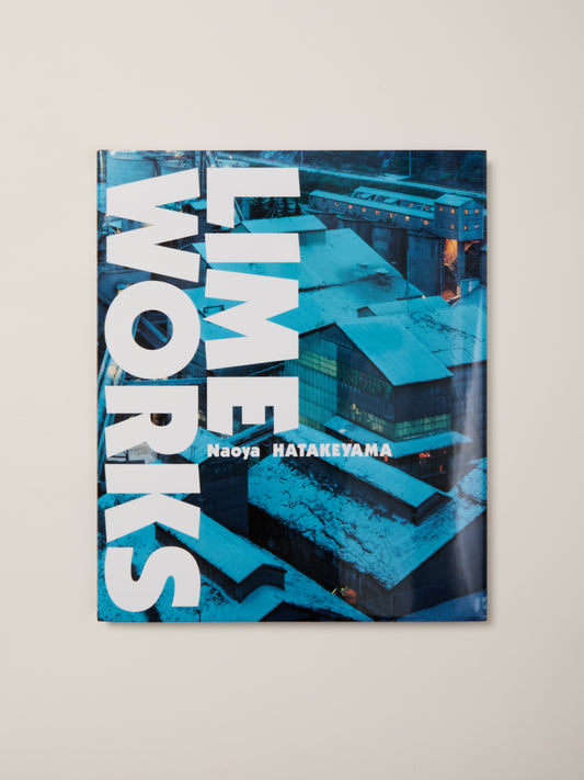 Naoya Hatakeyama: Lime Works
