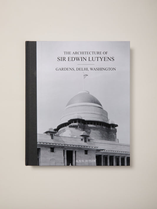 The Architecture of Sir Edwin Lutyens Volume 2: Gardens, Delhi, Washington