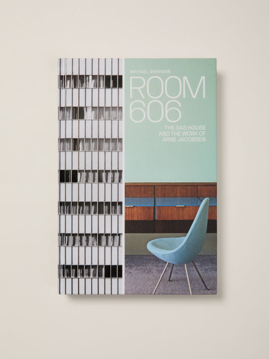 Room 606: The SAS House and the Work of Arne Jacobsen