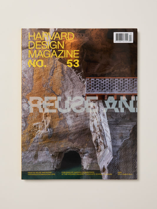 Harvard Design Magazine Issue 53: Reuse and Repair