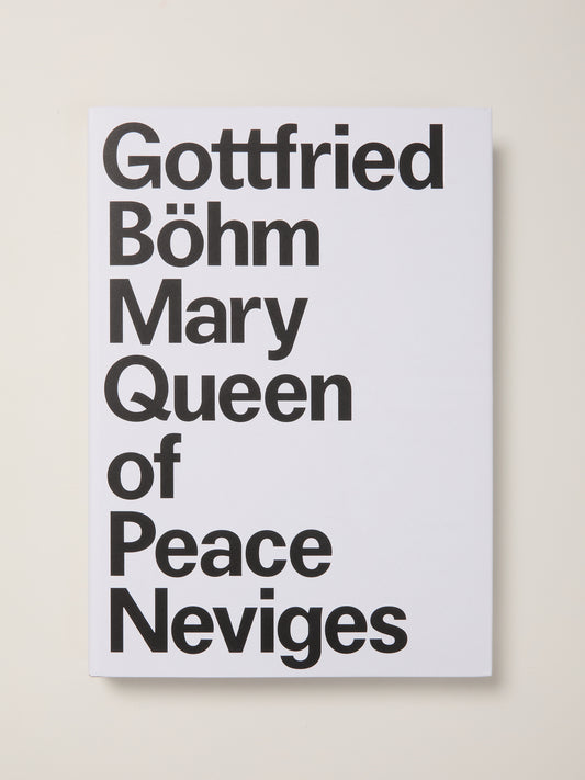 Search for the Indefinite: Gottfried Böhm and the Pilgrimage Church Mary, Queen of Peace