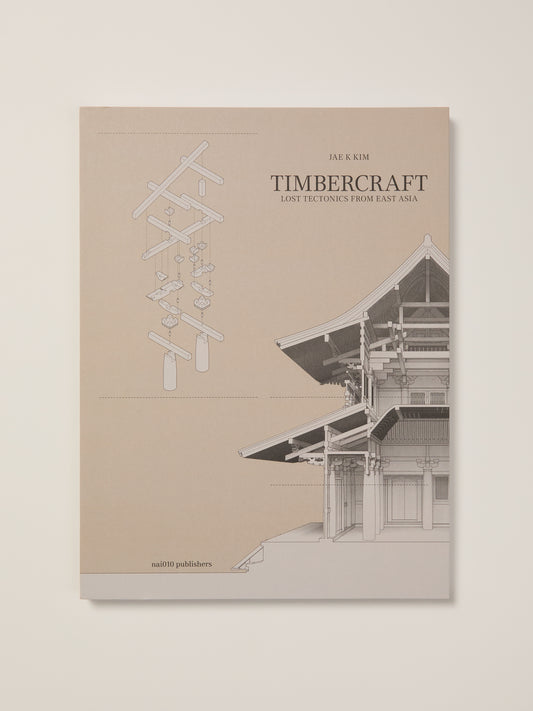 Timbercraft: Lost Tectonics from East Asia