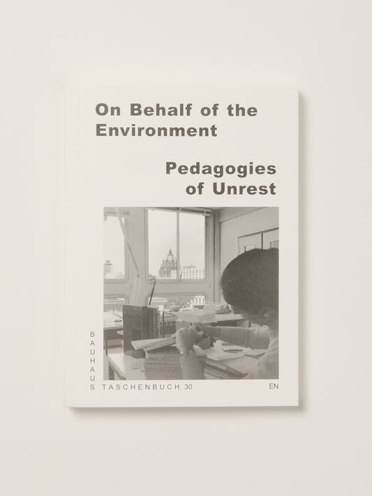 On Behalf of the Environment: Pedagogies of Unrest