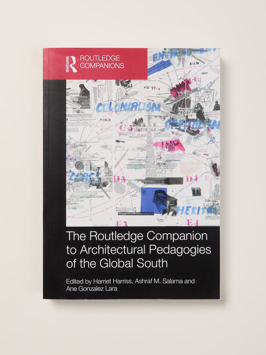 The Routledge Companion to Architectural Pedagogies of the Global South