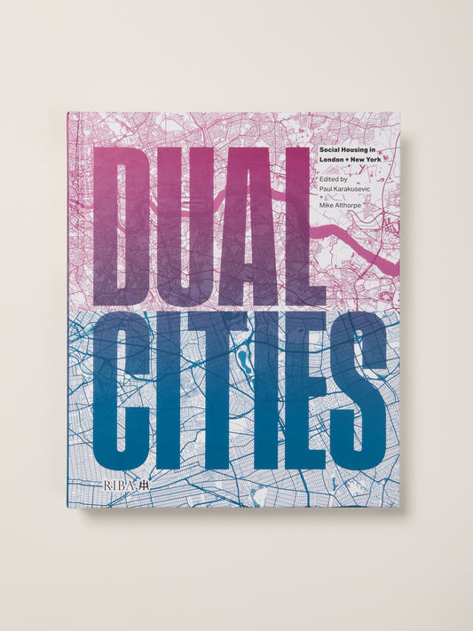 Dual Cities: Social Housing in London & New York