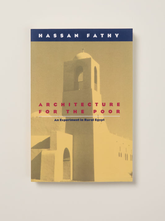 Architecture for the Poor: An Experiment in Rural Egypt (Phoenix Books)