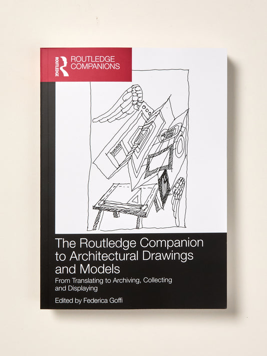 The Routledge Companion to Architectural Drawings and Models