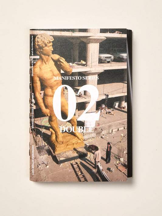 Double: Storefront for Art and Architecture Manifesto Series 2