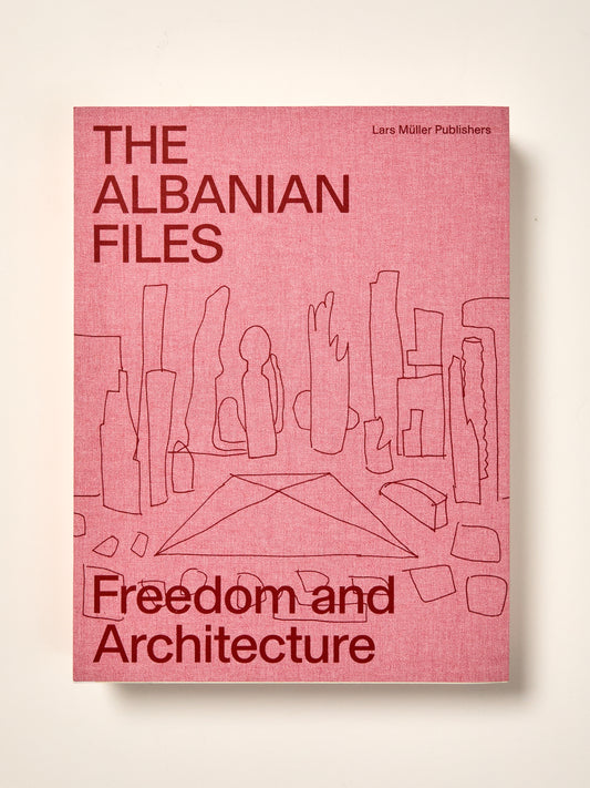 The Albanian Files: Freedom and Architecture