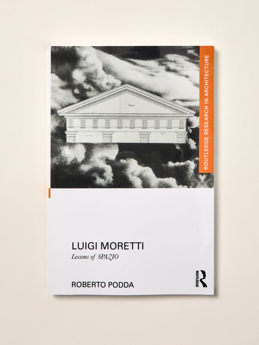 Luigi Moretti: Lessons of Spazio