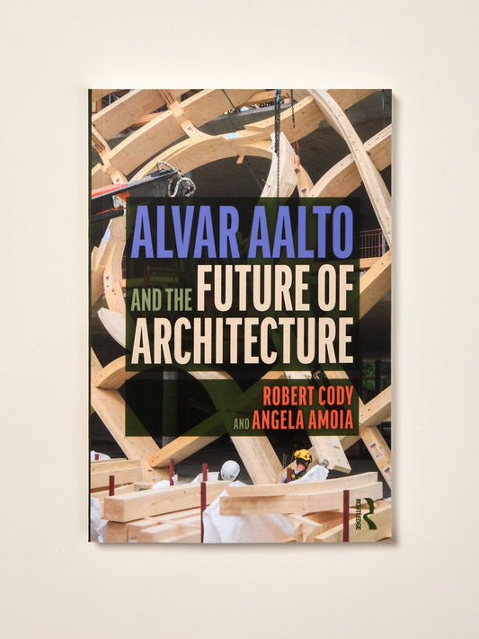 Alvar Aalto and the Future of Architecture