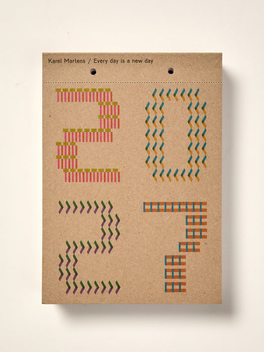 Karel Martens - Calendar 2027 / Every Day is a New Day