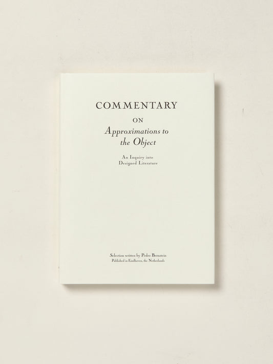 Commentary on Approximations to the Object:n Inquiry Into Designed Literature