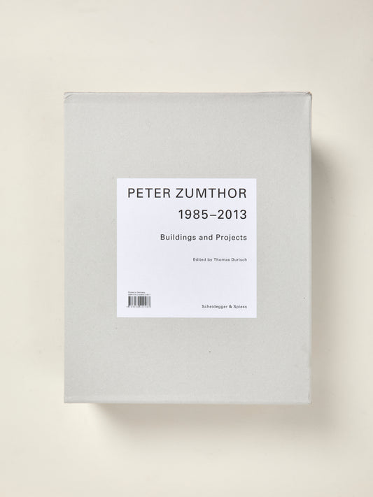 Peter Zumthor 1985–2013: Buildings and Projects