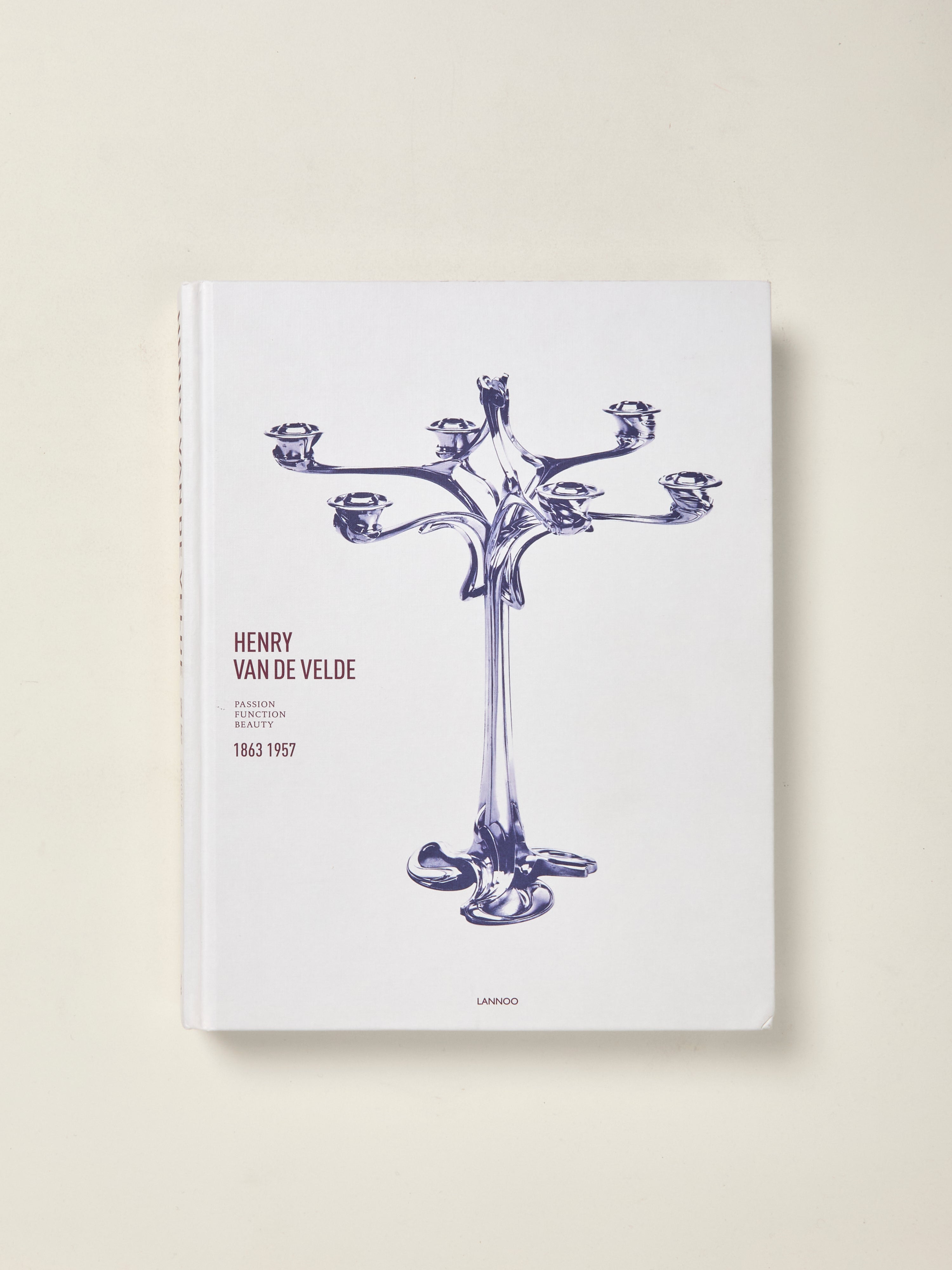 Henry Van De Velde: Passion, Function, Beauty 1863-1957 — William