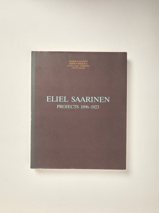 Eliel Saarinen: Projects 1896-1923