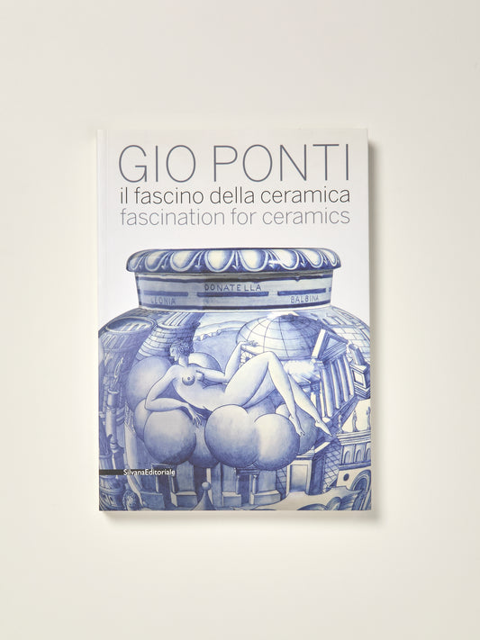 Gio Ponti: Fascination for Ceramics