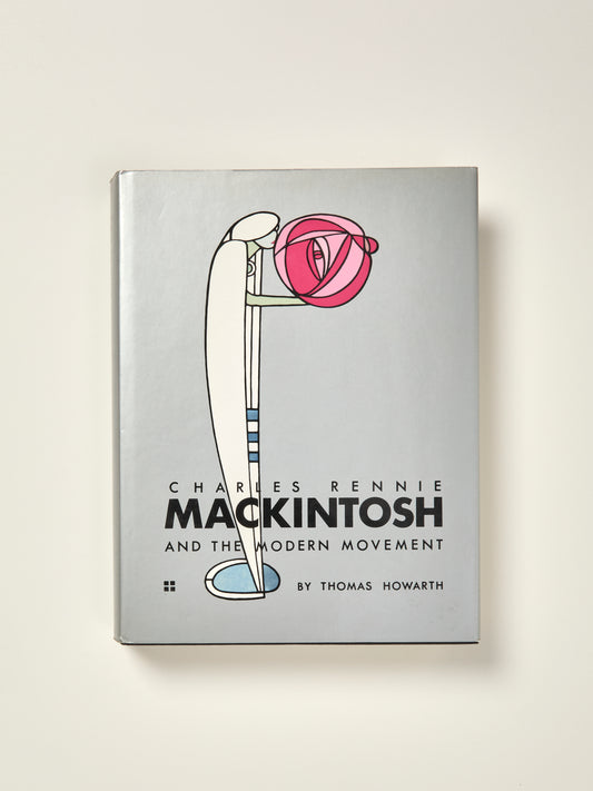 Charles Rennie MacKintosh and the Modern Movement