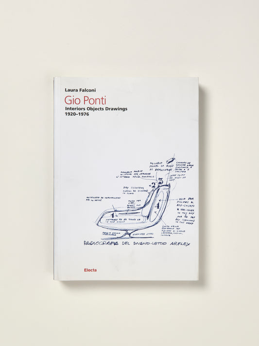 Gio Ponti - Interiors Objects Drawings 1920-1976