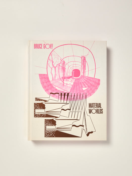Bruce Goff: Material Worlds